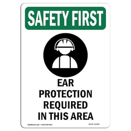 OSHA SAFETY FIRST Sign, Ear Protection Required W/ Symbol, 14in X 10in Aluminum